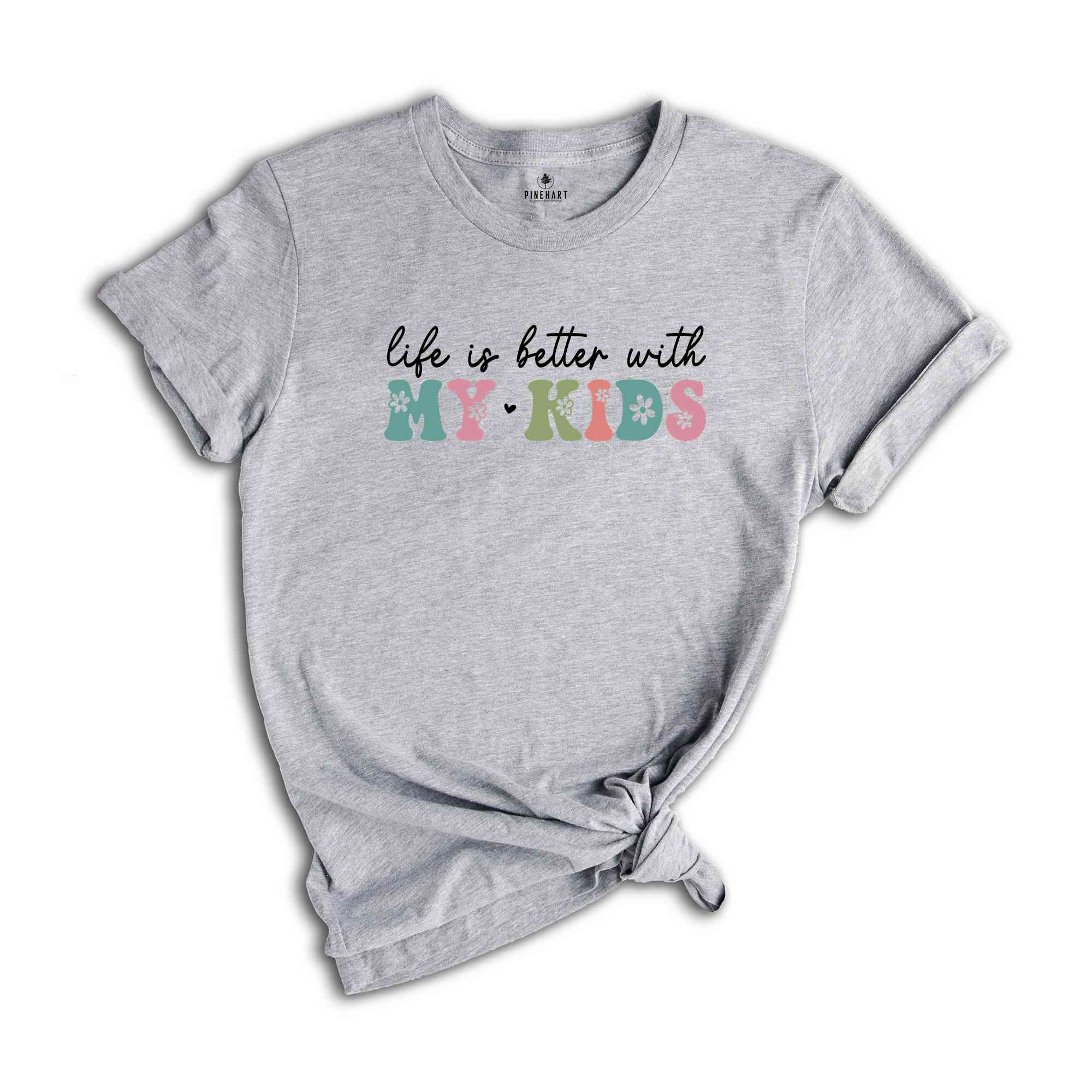 Life Is Better With My Kids Shirt, Mom Life Shirt, Motherhood Shirt, Mom Shirt, Mama Shirt, Girl Mama Shirt, Boy Mama Shirt