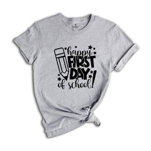 Happy First Day of School Shirt, Teacher Gift, Kindergarten Teacher Shirt, Teacher Appreciation, Back to School Shirt