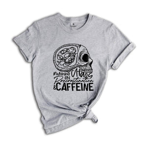 Running on Chaos Procrastination & Caffeine Shirt, Skeleton Brain Mental Health, Caffeine Lover Tee, Sarcastic Shirt