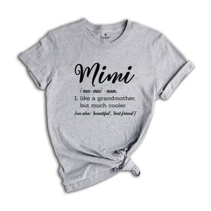 Mimi Definition T-Shirt, Mimi Shirt, Grandmother But Much Cooler Shirt, Funny Granny Tee, Grandmother Shirt