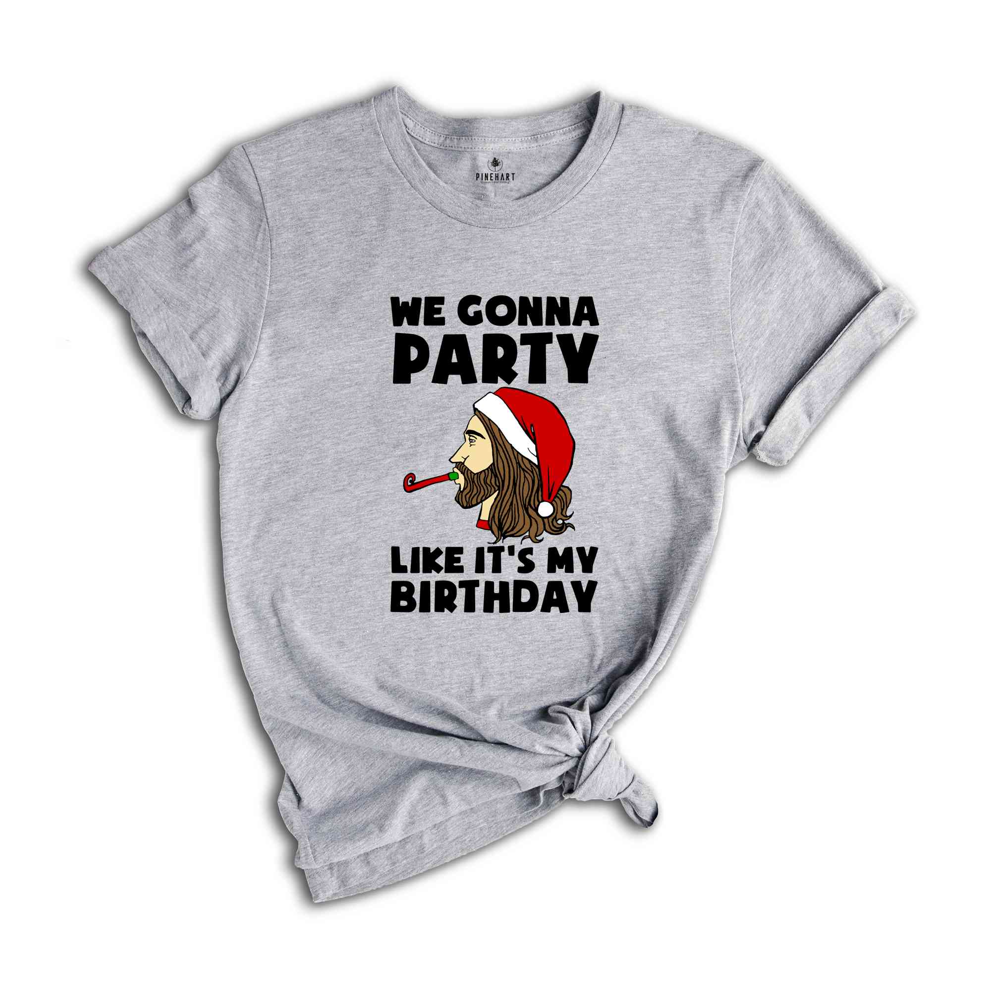 We Gonna Party Like It's My Birthday T-shirt, Funny Christmas Shirts, Holiday Party Tee, Winter Gift, Xmas Gift, Funny Jesus Gift,