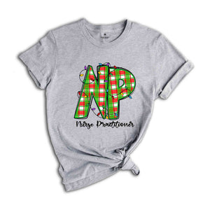 Nurse Practitioner Christmas Shirt, Holiday Shirt for NP, Gift for NP, Nurse Practitioner Shirt, NP Life