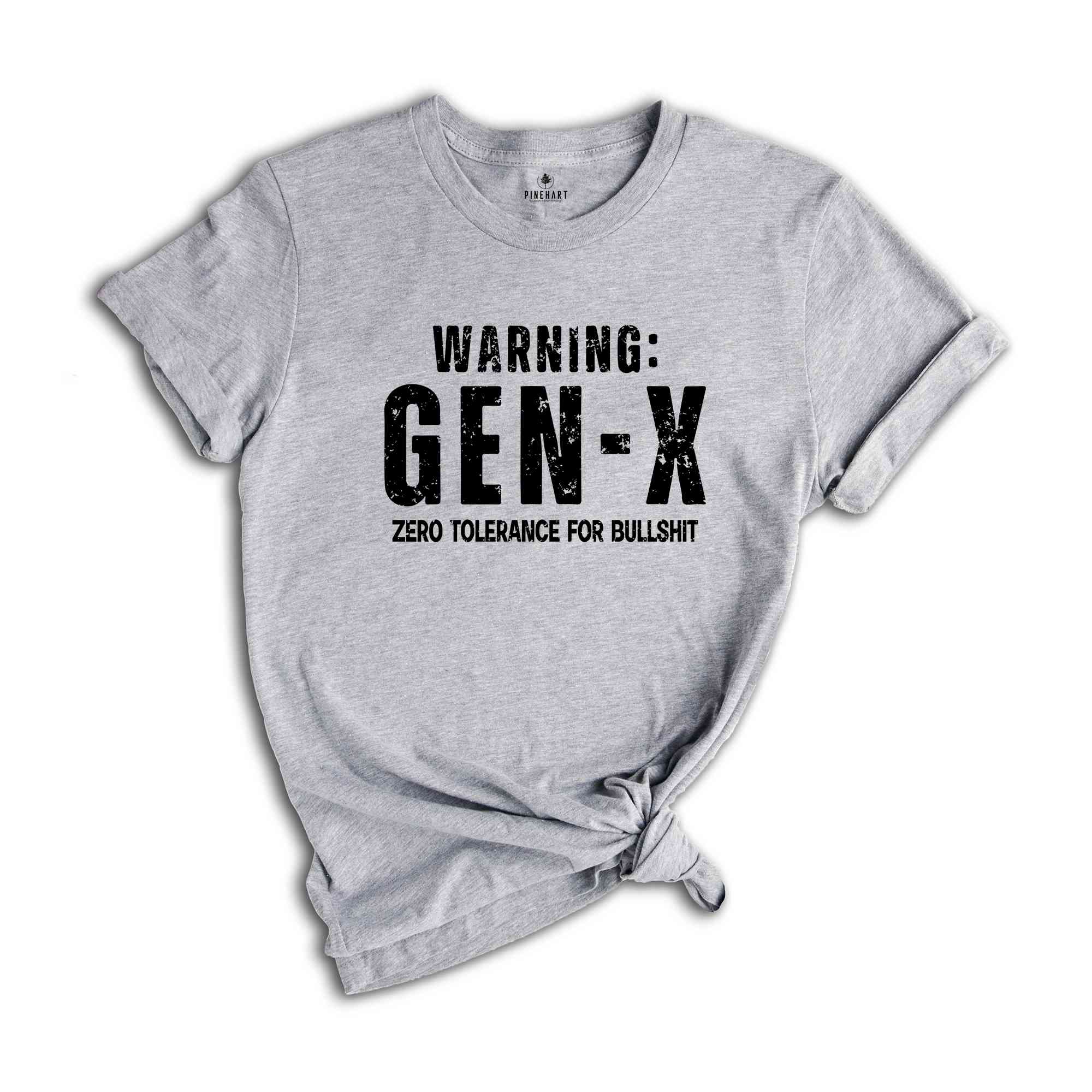 Warning Gen X Zero Tolerance For Bullshit Shirt, Gen X Shirt, Funny Gen X Shirt, Sarcastic Gen X Shirt, Adult Shirt, Gift For Mom Dad