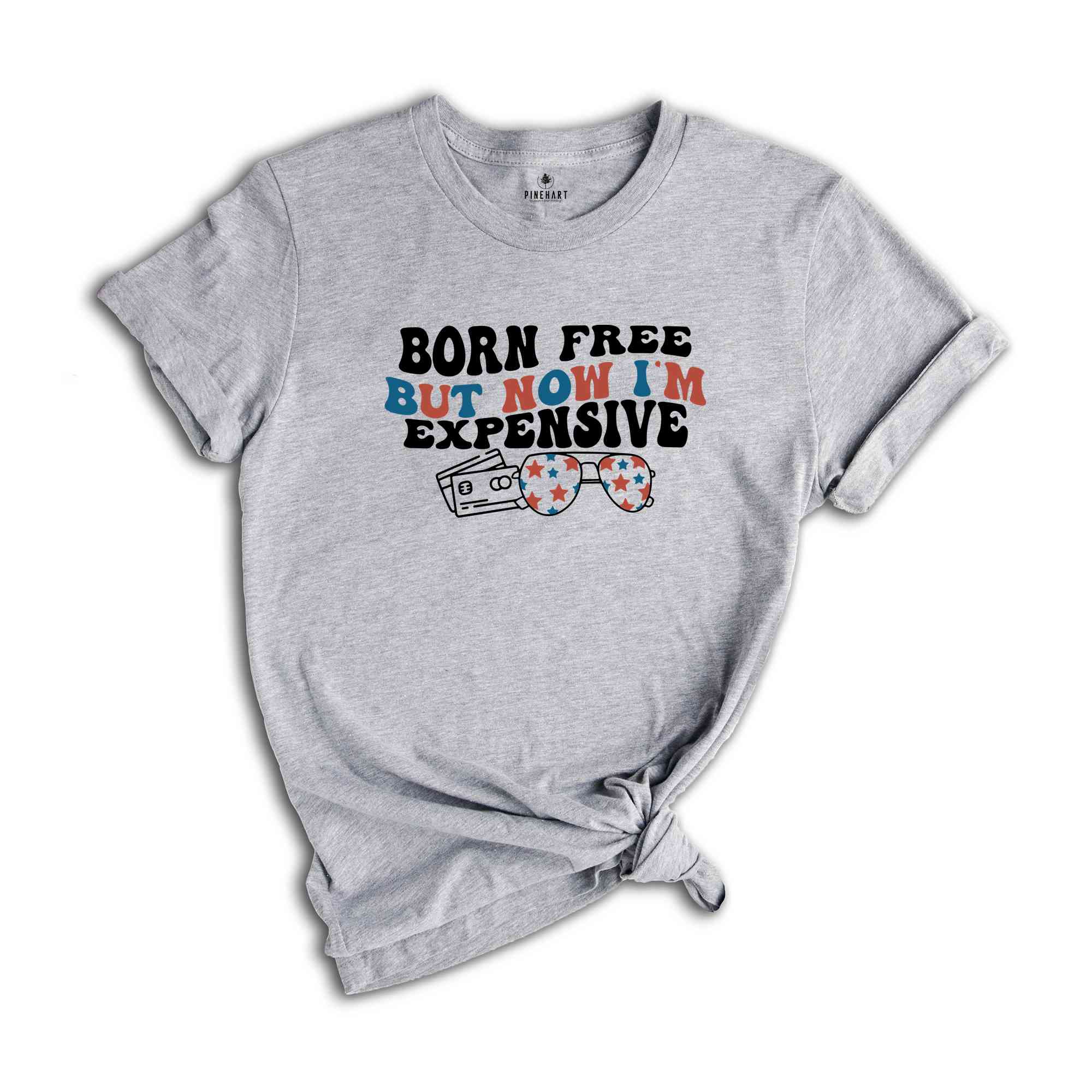 Born Free But Now I'm Expensive Shirt, Funny 4th of July T-Shirt, Cowgirl 4th of July, Country Shirts