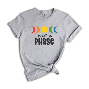 LGBT Shirt, It's Not a Phase Shirt, LGBT Flag Shirt, Bisexual Shirt, Straight Ally, Lesbian T-Shirts, Rainbow Shirt, Queer Shirt, Gay Pride