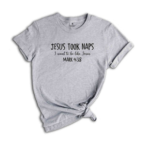 Jesus Took Naps Be Like Jesus Shirt, Christian Shirt, Believer Shirt, Faith Shirt, Church Shirt, Christian Gift