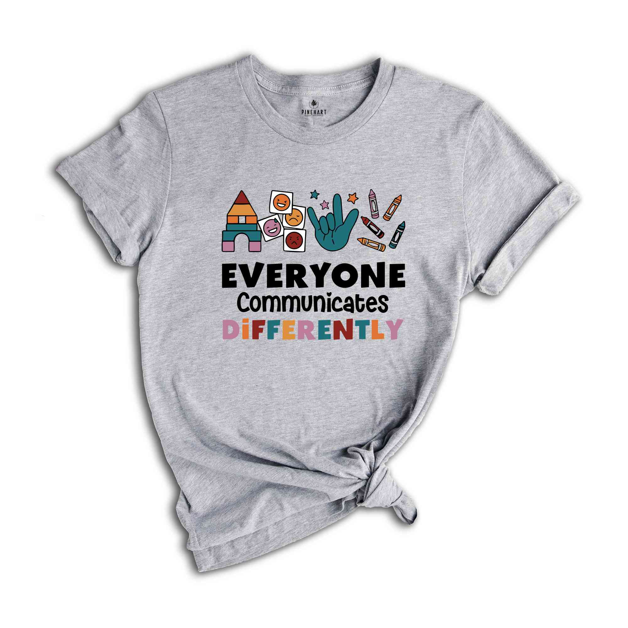 Everyone Communicates Differently Shirt, Autism Awareness Shirt, Unique Teacher Shirt Teacher Shirt, Autism Shirt