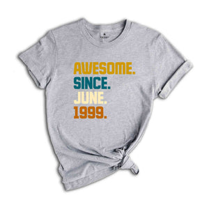 Awesome Since 1999 Shirt, 25th Birthday Idea, Birthday Gift For Him, 25th Birthday Gifts For Girls/Boys, Personalized Birthday T-shirt