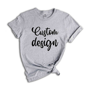 Custom Text Shirt, Personalized Shirt, Custom Mom Shirt, Customized Shirt, Personalized Gift, Custom Name Shirt, Saying Shirt