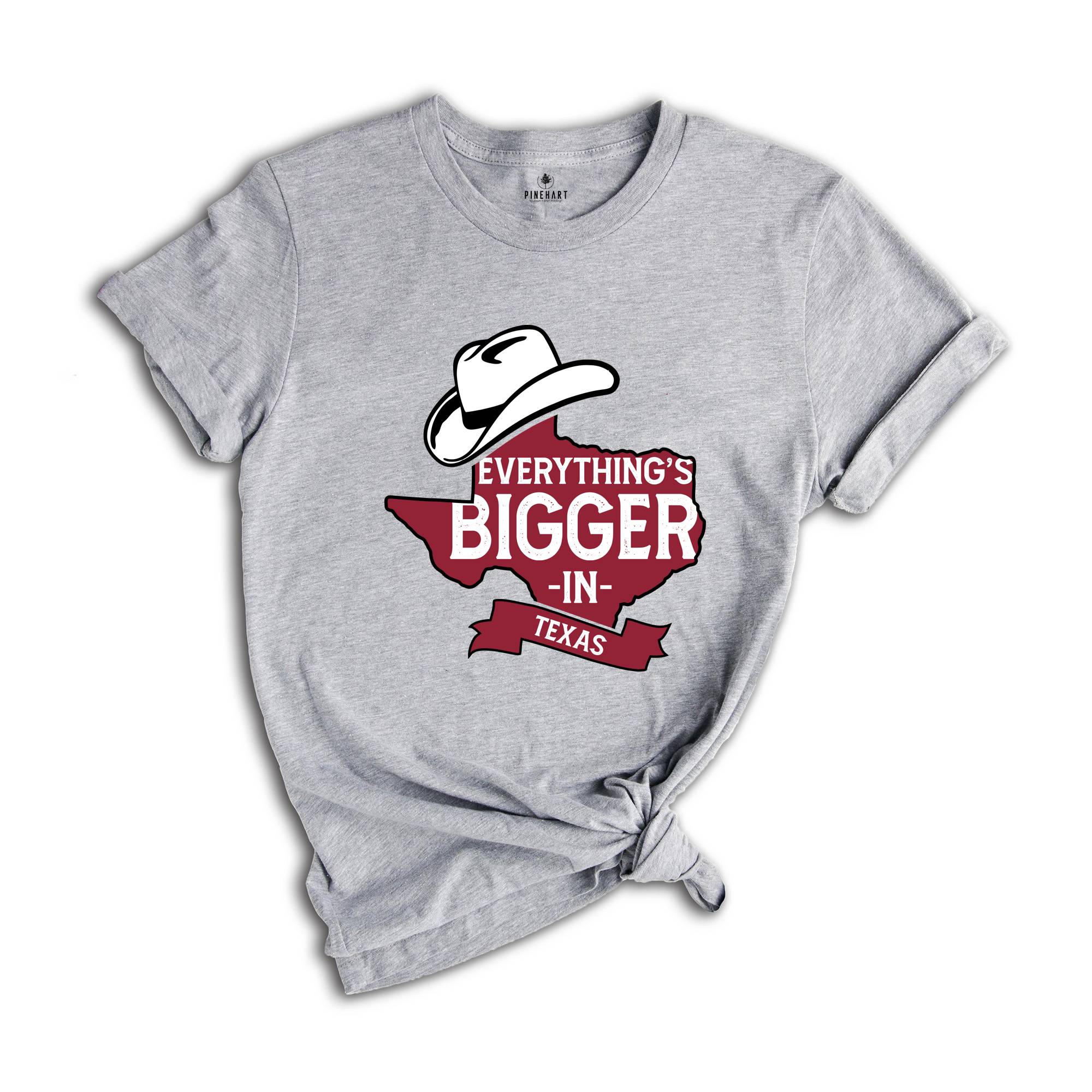 Everything's Bigger In Texas Shirt, Texas Lover Shirt, Womens Texas Shirt, Texas Map Shirt, Texas Graphic Shirt, Texas Cities Shirt