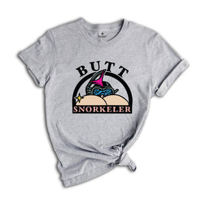 Butt Snorkeler Shirt, Funny Adult Shirt, Adult Humor Shirt, Snorkeler Shirt, Sarcasm Snorkeling Shirt, Adults Jokes Shirt, Snorkeling Gift