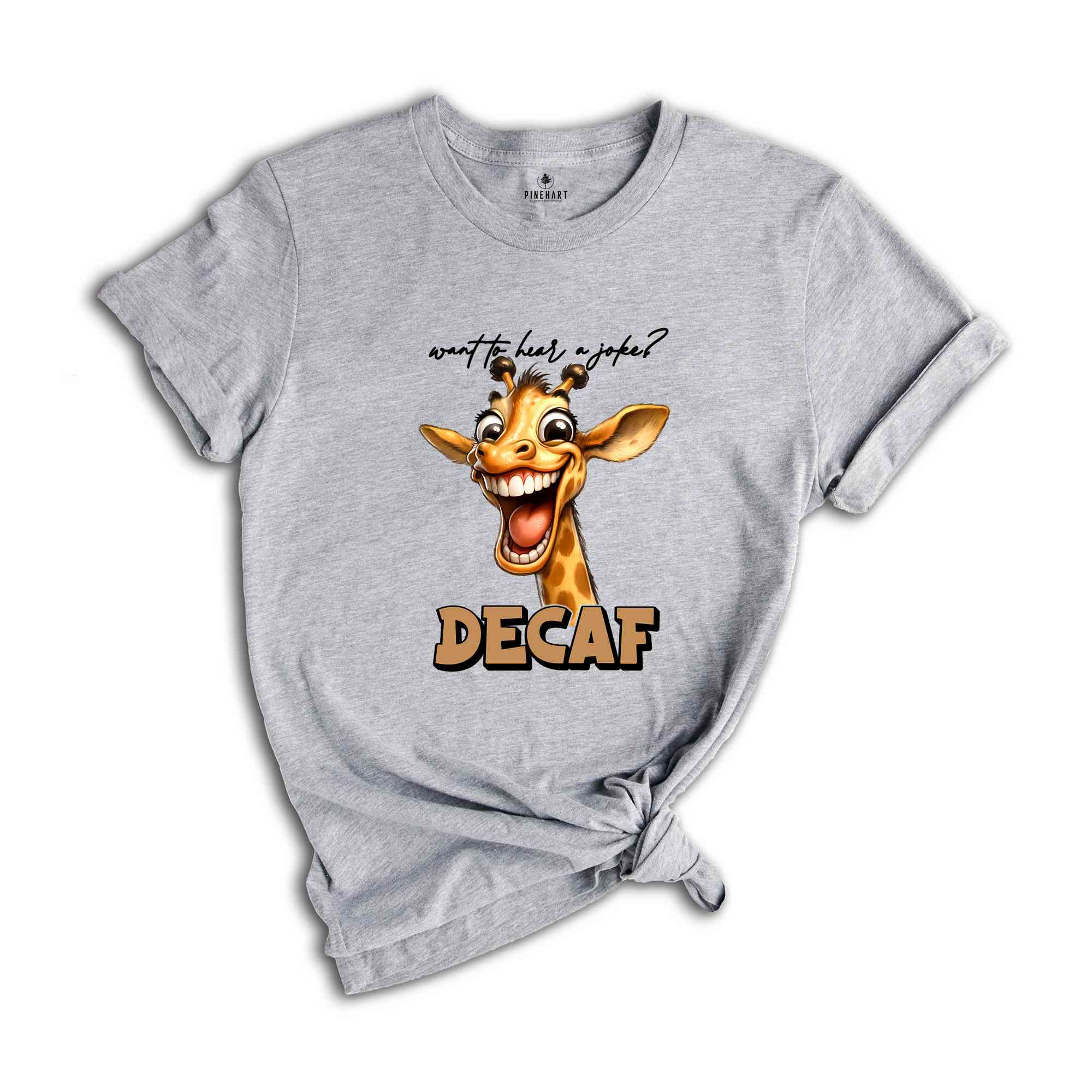 Want To Hear A Joke Decaf Shirt, Sarcastic Shirt, Sarcastic Animal Shirt, Humor Shirt, Trending Shirt, Ironic Animal Shirt, Funny Meme Shirt