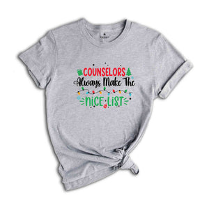 Counselors Always Make Me Nice List Shirt, Christmas Counselor Shirt, Holiday Shirt, Santa Shirt, Christmas Shirt, Christmas Shirt Gift