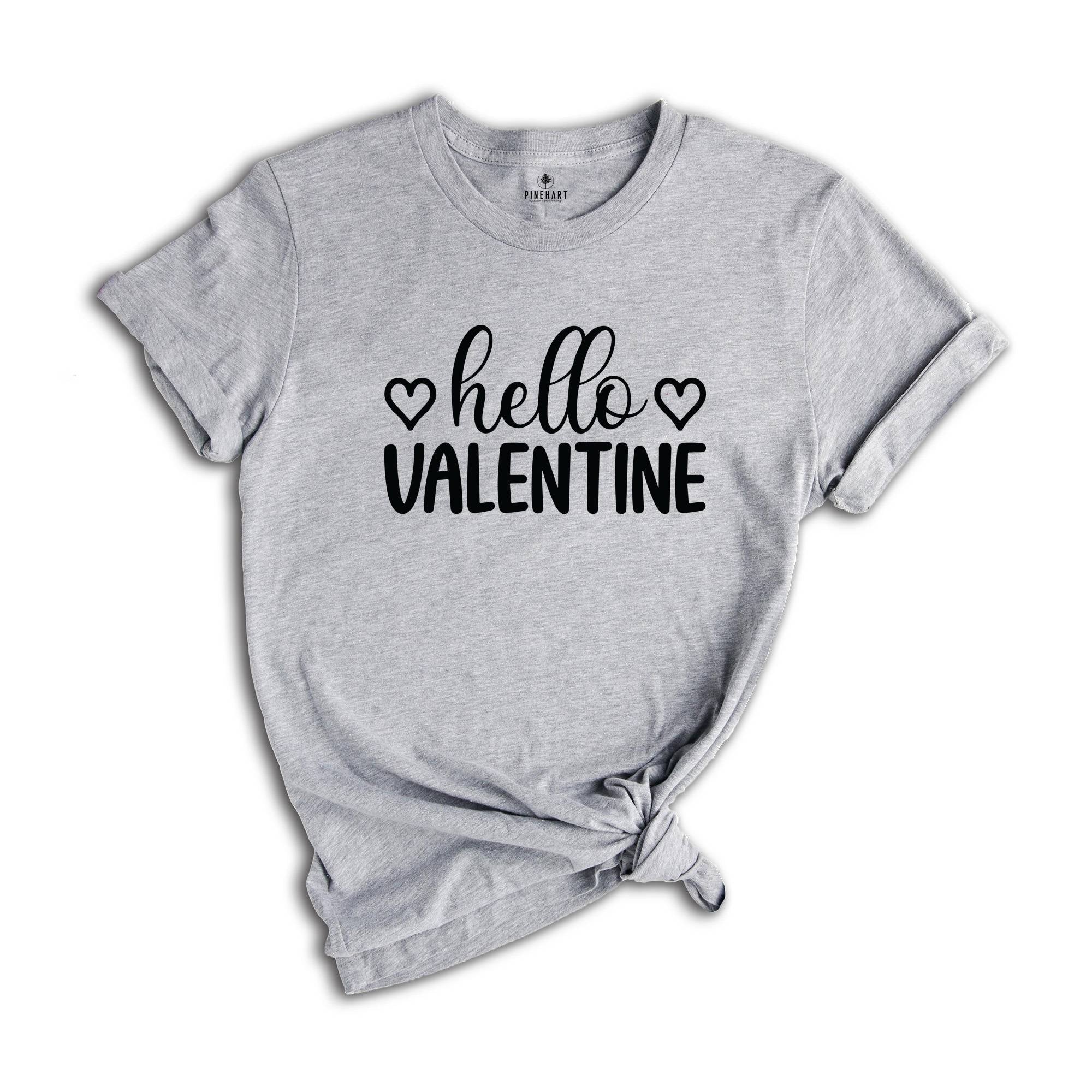 Hello Valentine Shirt, Valentine's Day Shirt, Love Shirt, Heart Shirt, Valentine's Day Gift, Couple Shirt, Couple Love Shirt, Valentines Tee