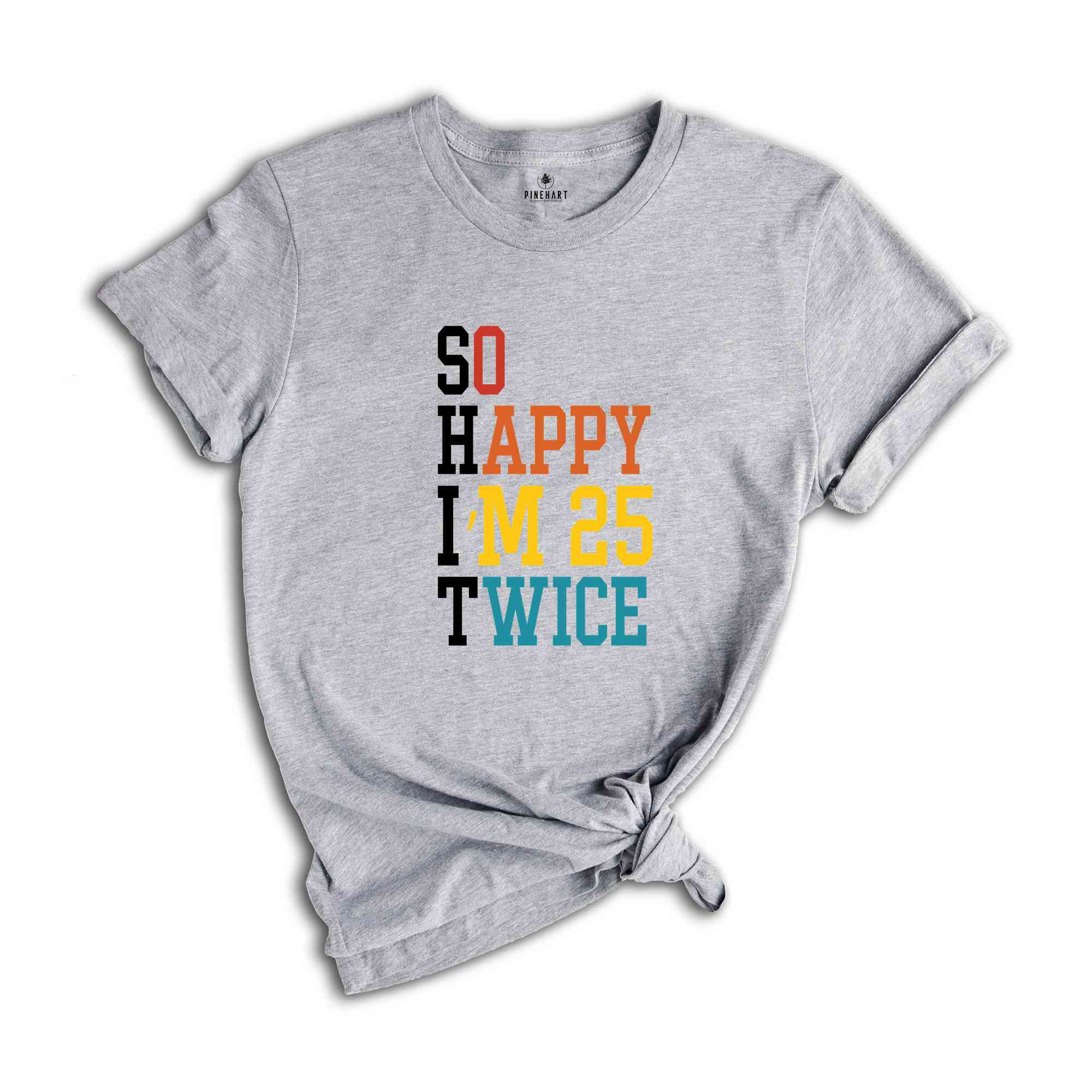 So Happy I'm 25 Twice Shirt, Funny 50th Birthday Shirt, 50th Birthday Tee, Birthday Trip Shirt, Vintage 1973 Shirt, Hello 50 Shirt