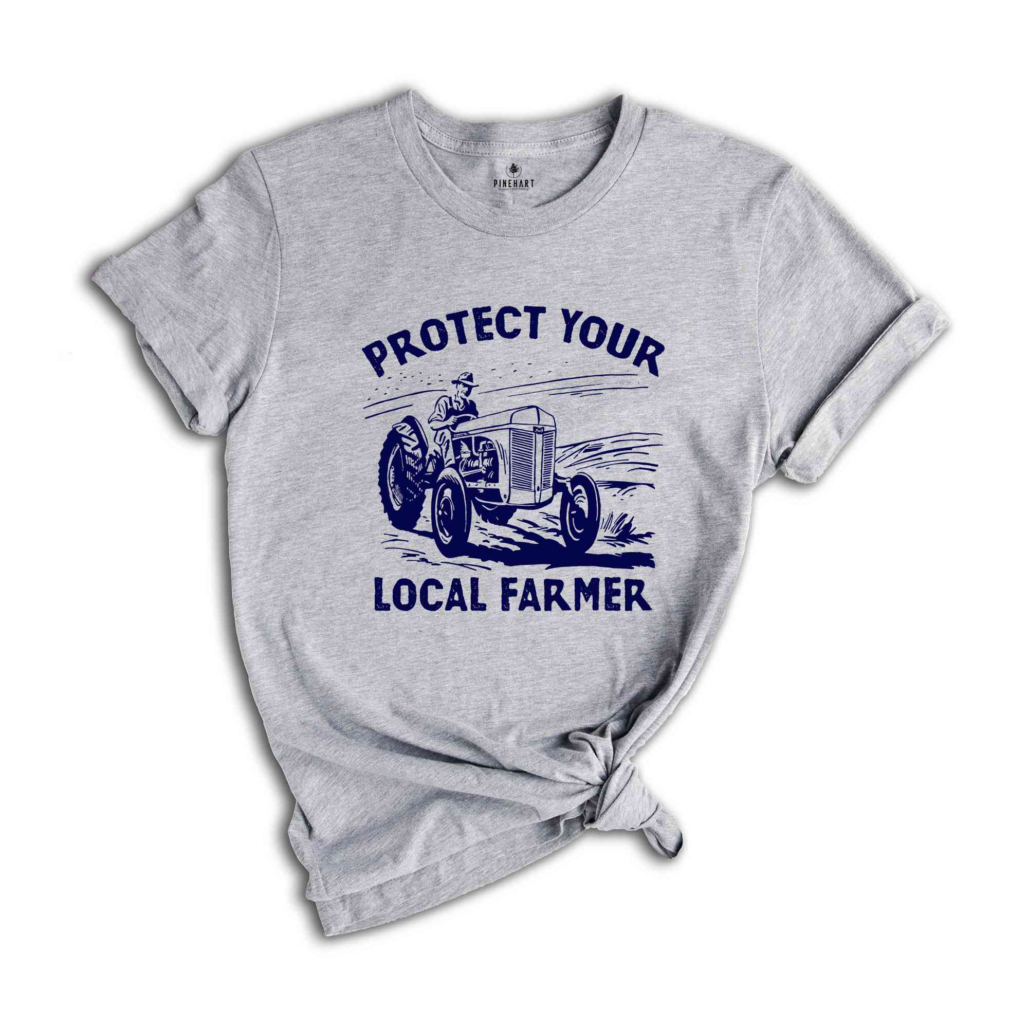 Protect Your Local Farmer Shirt, Farmer Shirt, Tractor Shirt, Protect Farmer Shirt, Farming Shirt, Local Farmer Shirt