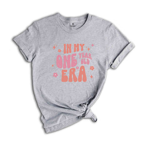 In My One Year Old Era Shirt, First Birthday Girl Shirt, Birthday Party Shirt, Birthday Girl T-Shirt, Girl Birthday Gift