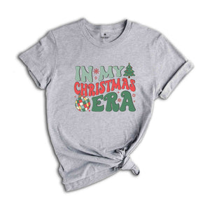 In My Christmas Era Shirt, In My Christmas T-Shirt, Christmas Tee, Xmas Shirt, Holiday Shirt, Christmas Party Gift