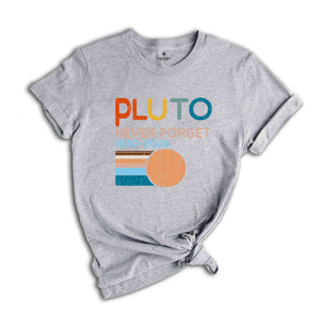 Pluto Never Forget 1936-2006 Planet Shirt, Science T-Shirt, Retro Space Tee, Astronomy Lover Tee, Solar System Humor Shirt