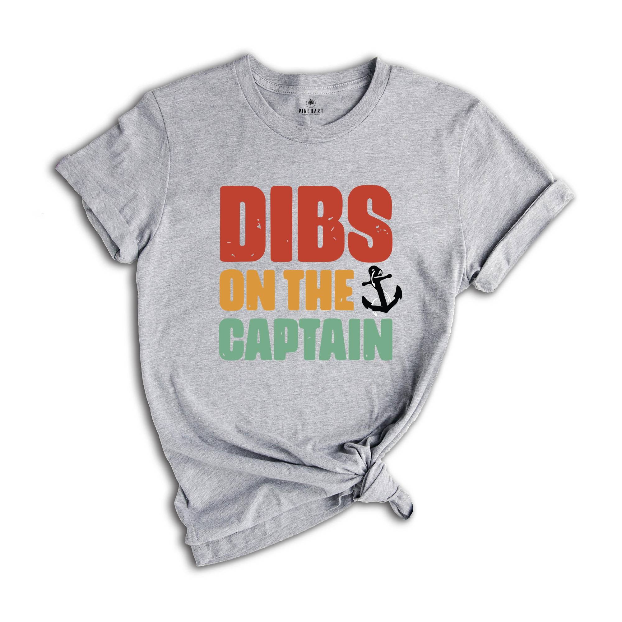 Dibs on the Captain Shirt, Funny Captain Shirt, Captain Shirt, Funny Lake Shirt, Boat Captain Gift, Captain Wife Shirt, Captain Gift Tee