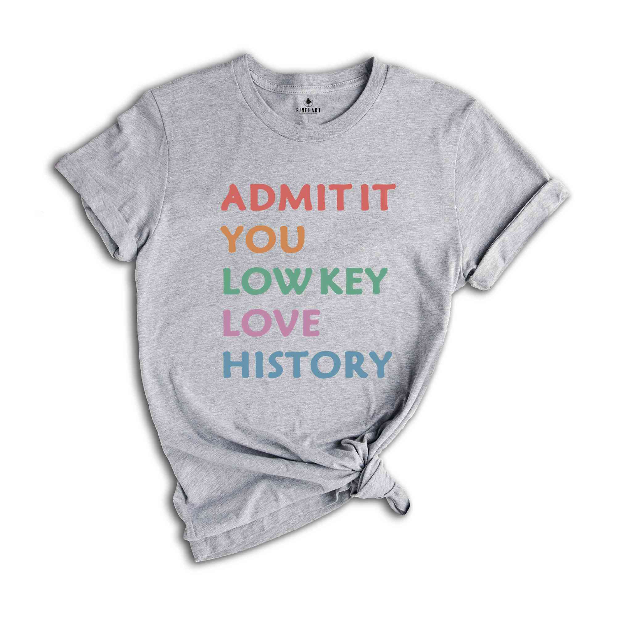 Admit It Shirt, History Teacher Shirt, History Teacher Gifts, US History Teacher Gifts, Cute Teacher Shirt, First Day of School Shirt