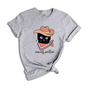 Meowdy Partner Shirt, Funny Cat Lover Shirt, Cat Shirts, Cat Meme Shirts, Black Cat Shirts, Cowboy Cat Shirt