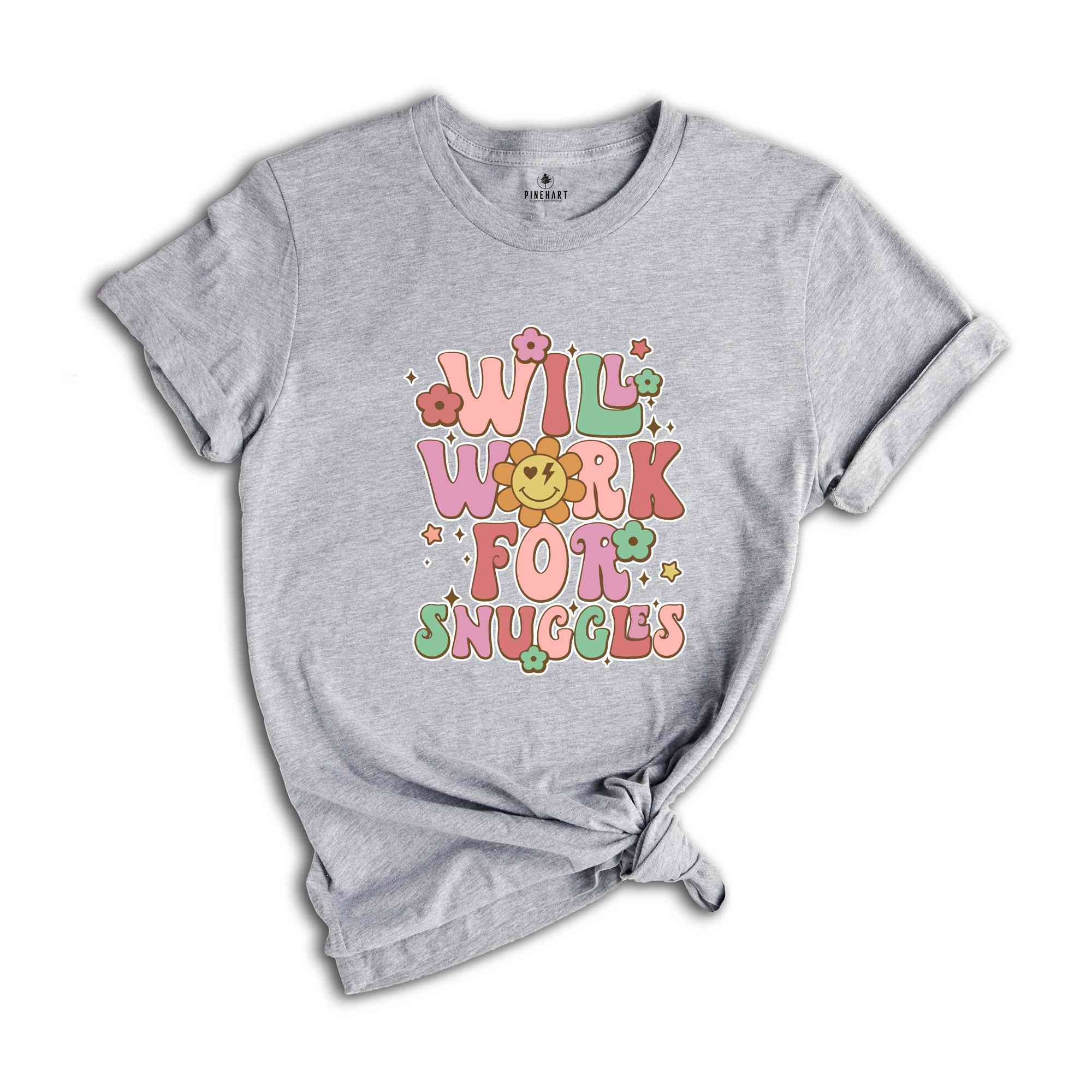 Will Work For Snuggles Shirt, Cute Valentine, Gift For Girlfriend Shirt, Nurse Shirt, Gift For Nurse, Medical Personal Shirt