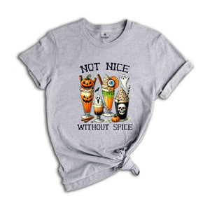 Not Nice Without Spice Shirt, Halloween Shirt, Spooky Pumpkin Shirt, Halloween Party Shirt, Halloween Party