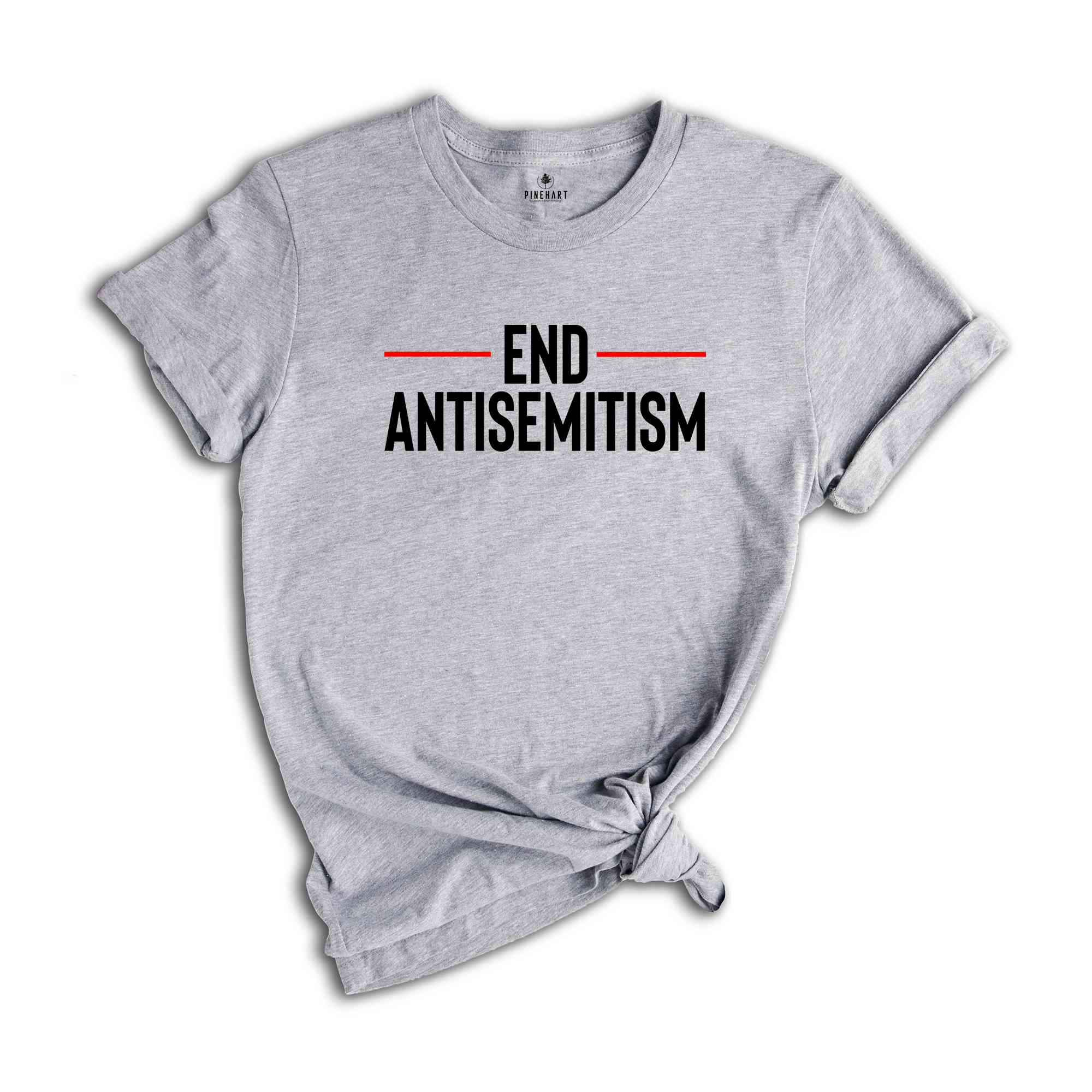 Antisemitism Shirt, End Antisemitism Shirt, Stand Against Antisemitism, I Stand with Jewish, Support Jewish, Stop Antisemitism Shirt