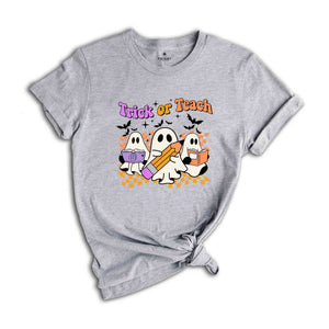 Trick Or Teach Shirt, Halloween Ghost Shirt, Teacher Appreciation, Boo Shirt, Teacher Life Shirt, Halloween Teacher Shirt, Gift For Teacher