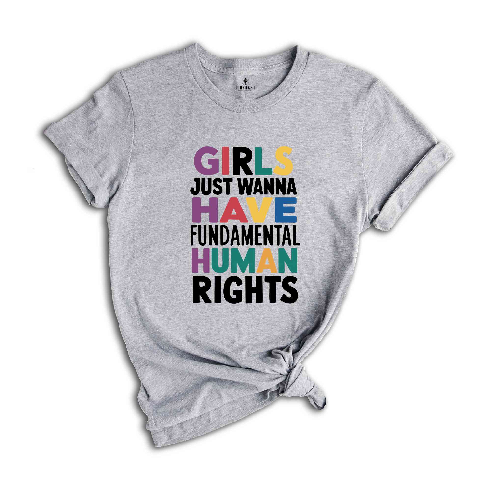 Girls Just Wanna Have Fundamental Human Rights Shirt, Womens Rights Shirt, Feminism Shirt, Bestie Shirt