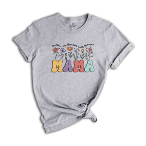 Cute Mother's Day Shirt, Floral Mother's Day Shirt, Mother's Day Gift, Mama Shirt, Mom Shirt, Gift For Mom, Mom Life, Happy Mother's Day Tee