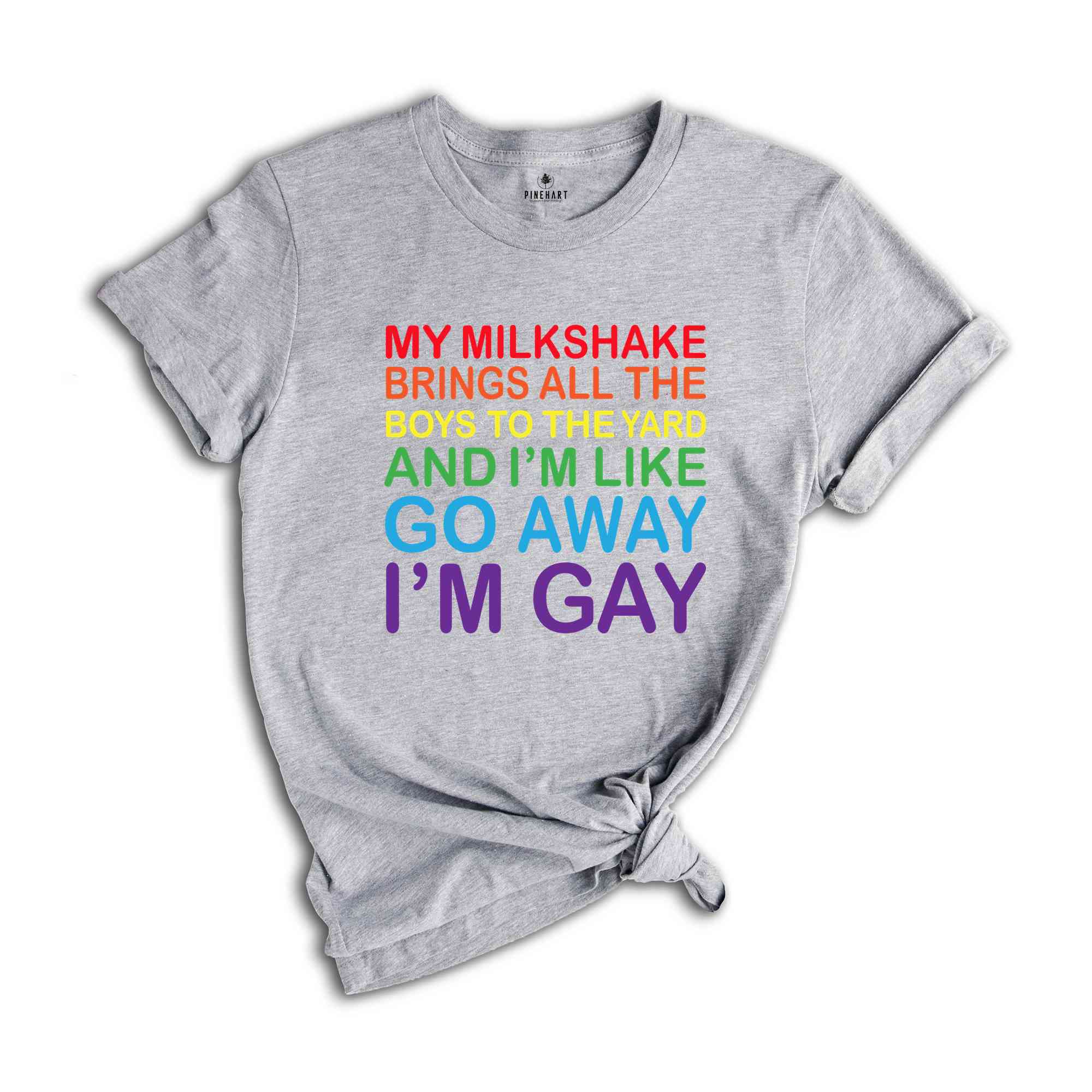 My Milkshake Brings I'm Gay Shirt, Gay Pride Shirt, Rainbow Gay Shirt, Funny LGBT Shirt, LGBTQ Pride Shirt, Pride Month Shirt, Queer Shirt