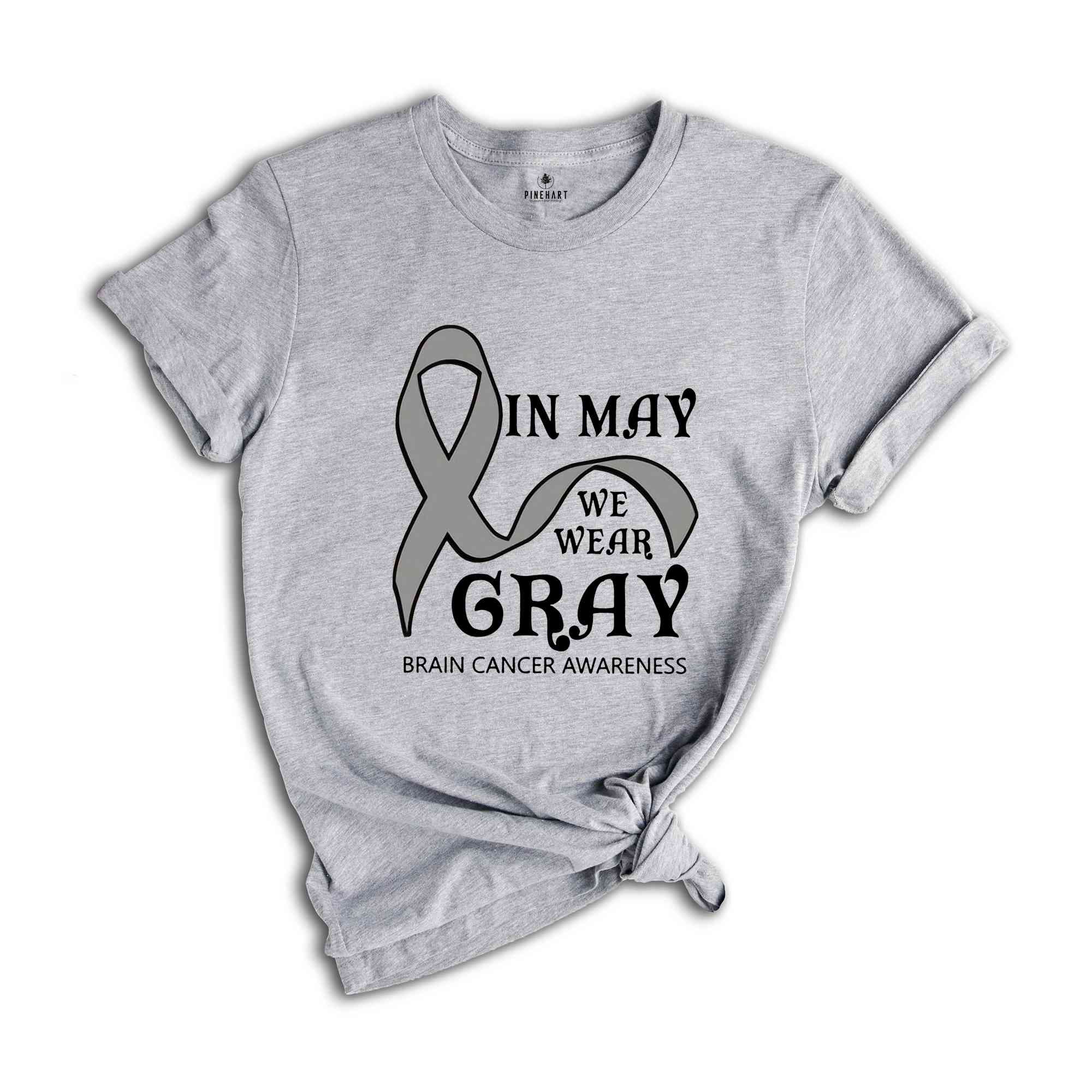 In My We Wear Gray Brain Cancer Awareness Shirt, Cancer Support Shirt, We Wear Gray Shirt, Gray Ribbon Shirt