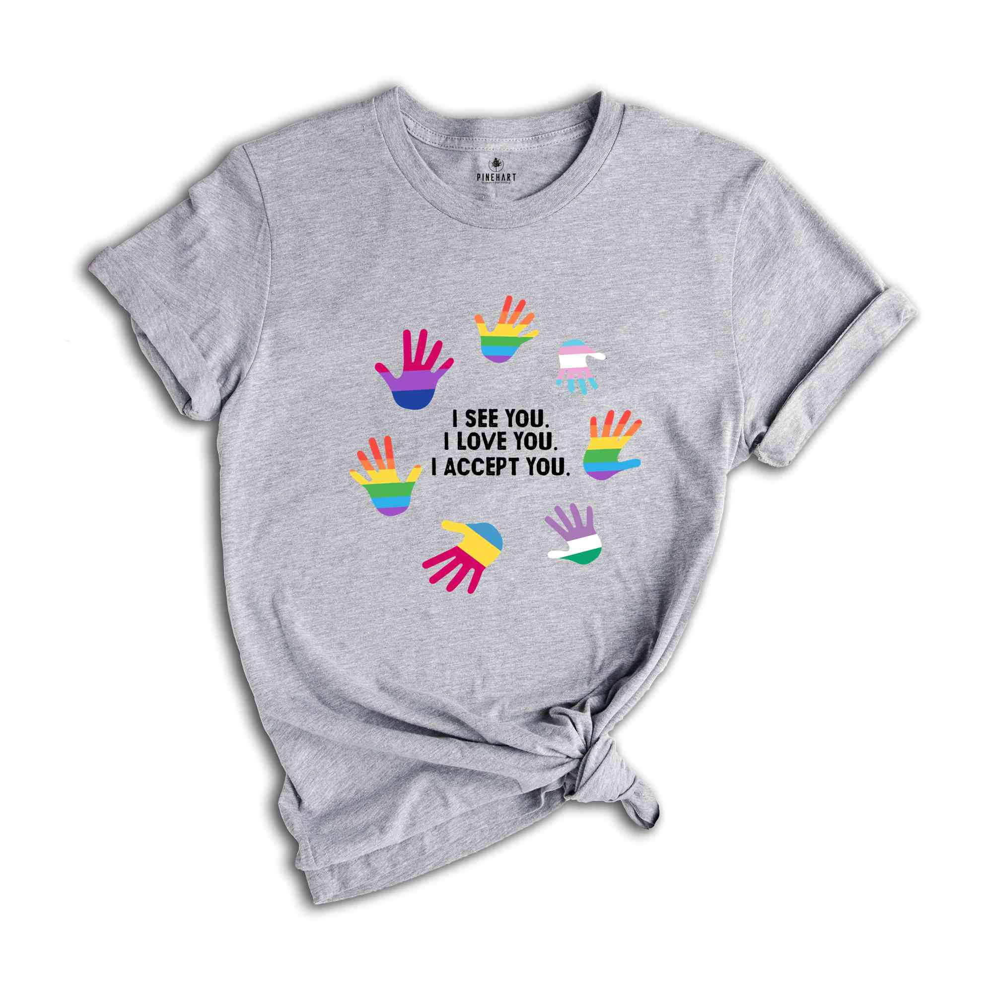 I See You I Love You I Accept You Shirt, Sarcastic Shirts, LGBTQ Shirt, Love Is Love Shirt, Pride Month Shirt, Retro LGBT Shirt