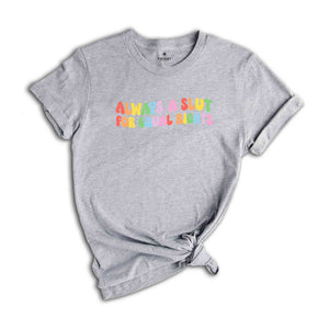 Always A Slut For Equal Rights Shirt, Equality Matter Shirt, Watercolor Pride Shirt, Gay Shirt, Lesbian Gift, Pride Ally Tee