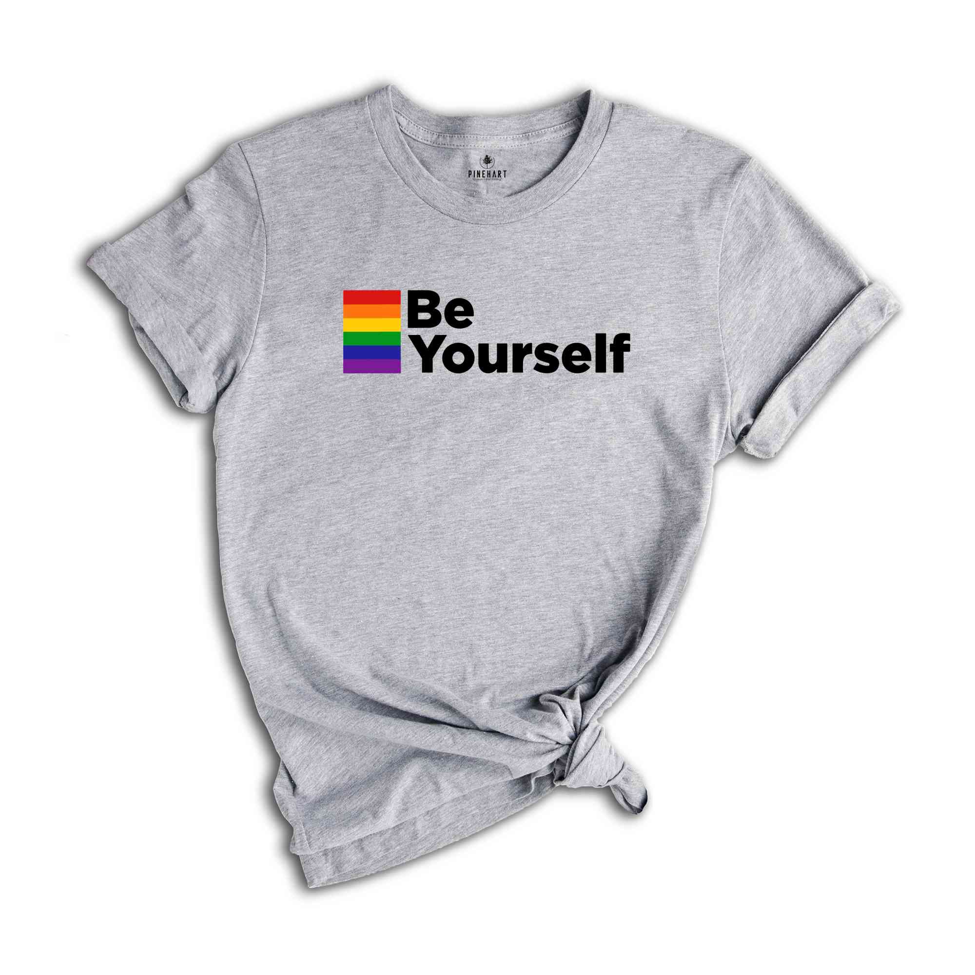 Be Yourself, LGBT Shirt, Pride Flag Shirt, LGBT Flag Shirt, Bisexual Shirt, Lesbian T-Shirts, Rainbow Flag Shirt, Queer Shirt, Gay Pride