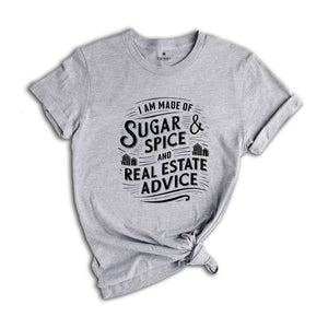 I Am Made Of Sugar And Spice Real Estate Shirt, Investor T-Shirt, Real Estate Gift, House Seller TShirt, Real Estate Agent, Women T Shirt