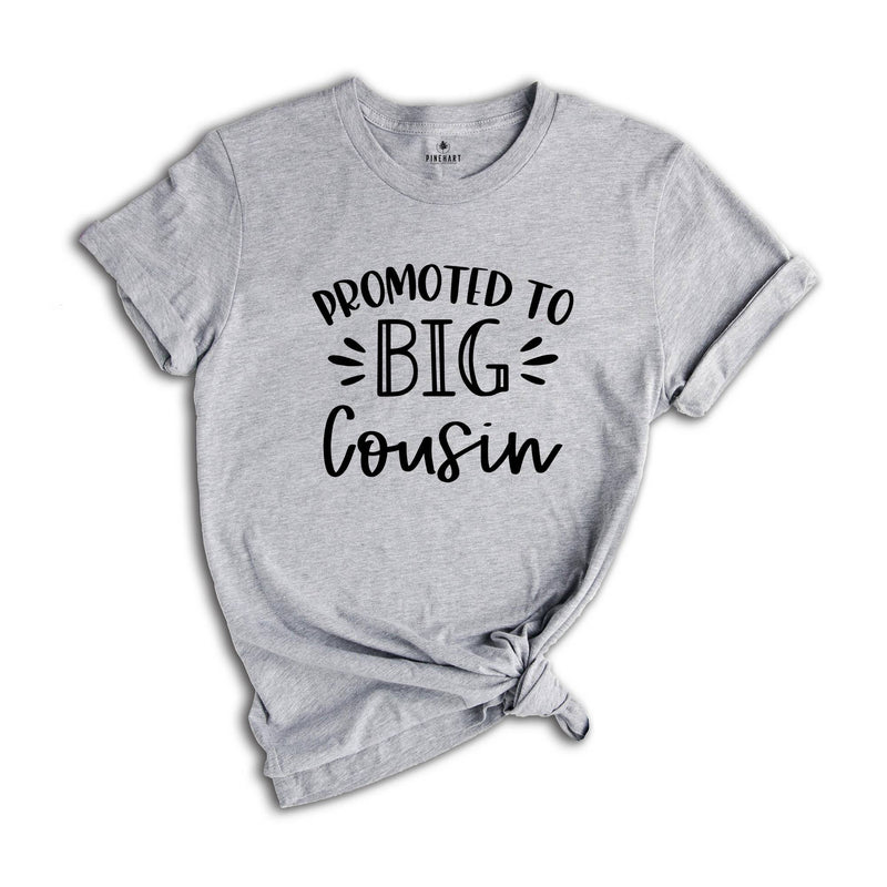 Promoted to Big Cousin Shirt, Cousin Shirt, Pregnancy Announcement, Big Cousin Shirt, Big Cousin Gift