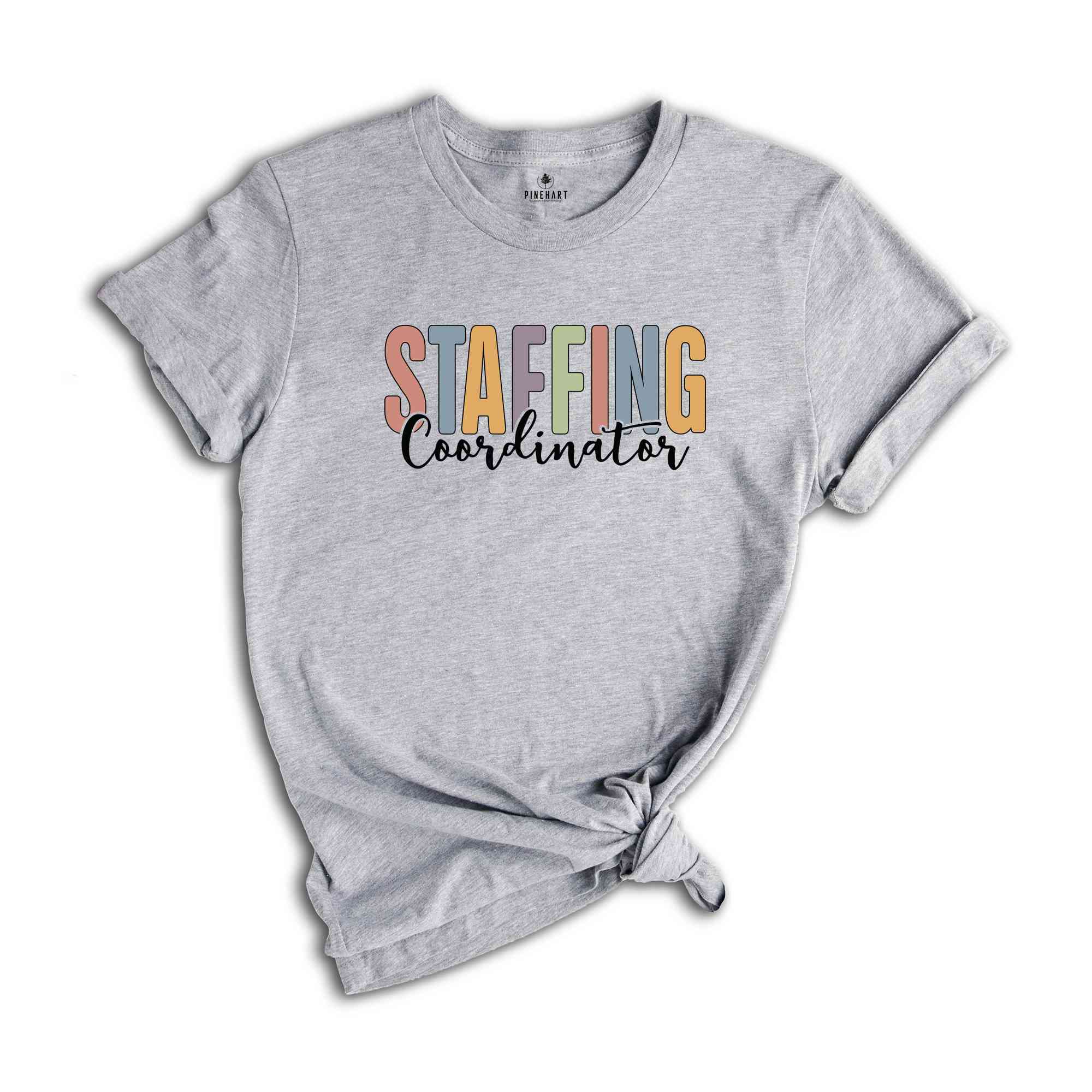 Staffing Coordinator Shirt, Hospital Life Shirt, Coordinator Shirt, Staffing Matching Shirt, Health Care Shirt, Medical Shirt