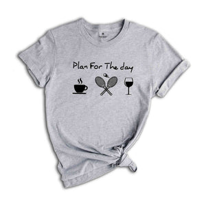 Plan For The Day Coffee Tennis Wine Repeat T-shirt, Funny Tennis Shirt, Tennis Player Gift, Game Day Shirt, Sports Shirt