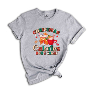 Christmas Calories Don't Count Shirt, Christmas Shirt, Funny Christmas Shirt, Christmas Gift, Christmas Party Shirt, Happy Christmas Shirt