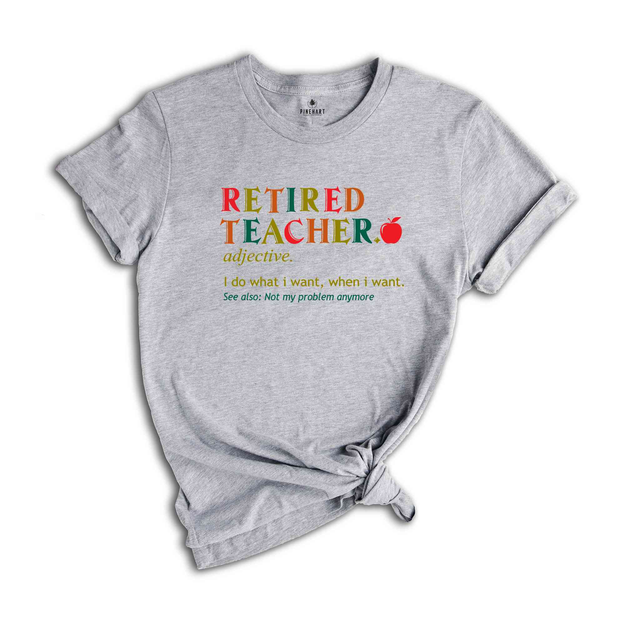 Retirement T-shirt, Retired Definition Funny Shirt, I Do What I Want When Shirt, Grandma Grandpa Dad Mom Shirt