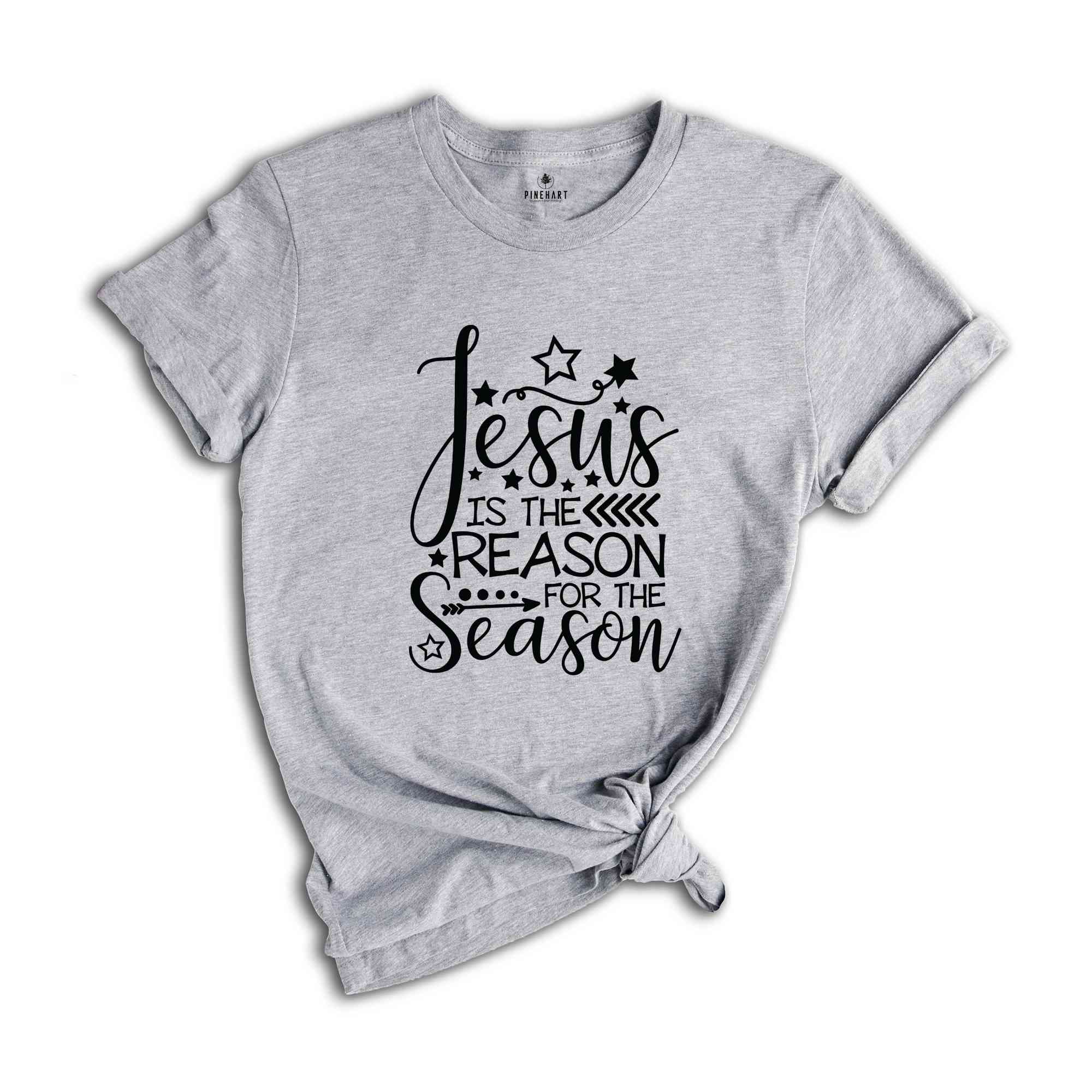 Jesus Is The Reason For The Season, Christmas Gift, Christmas Jesus T-Shirt, Jesus Quotes, Religious Tee