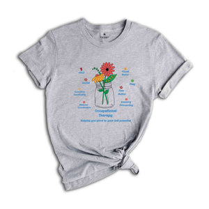 Grow To Your Full Potential OT Shirt, Occupational Therapy Tee, Therapist Gift, Occupational Therapy Tee