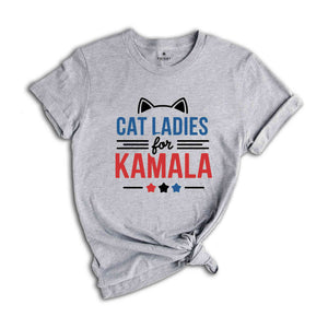 Cat Ladies For Kamala Shirt, Kamala Harris 2024 President Shirt, Cat Mom Shirt, Kamala Rally Shirt, Childless Cat Ladies Kamala Shirt