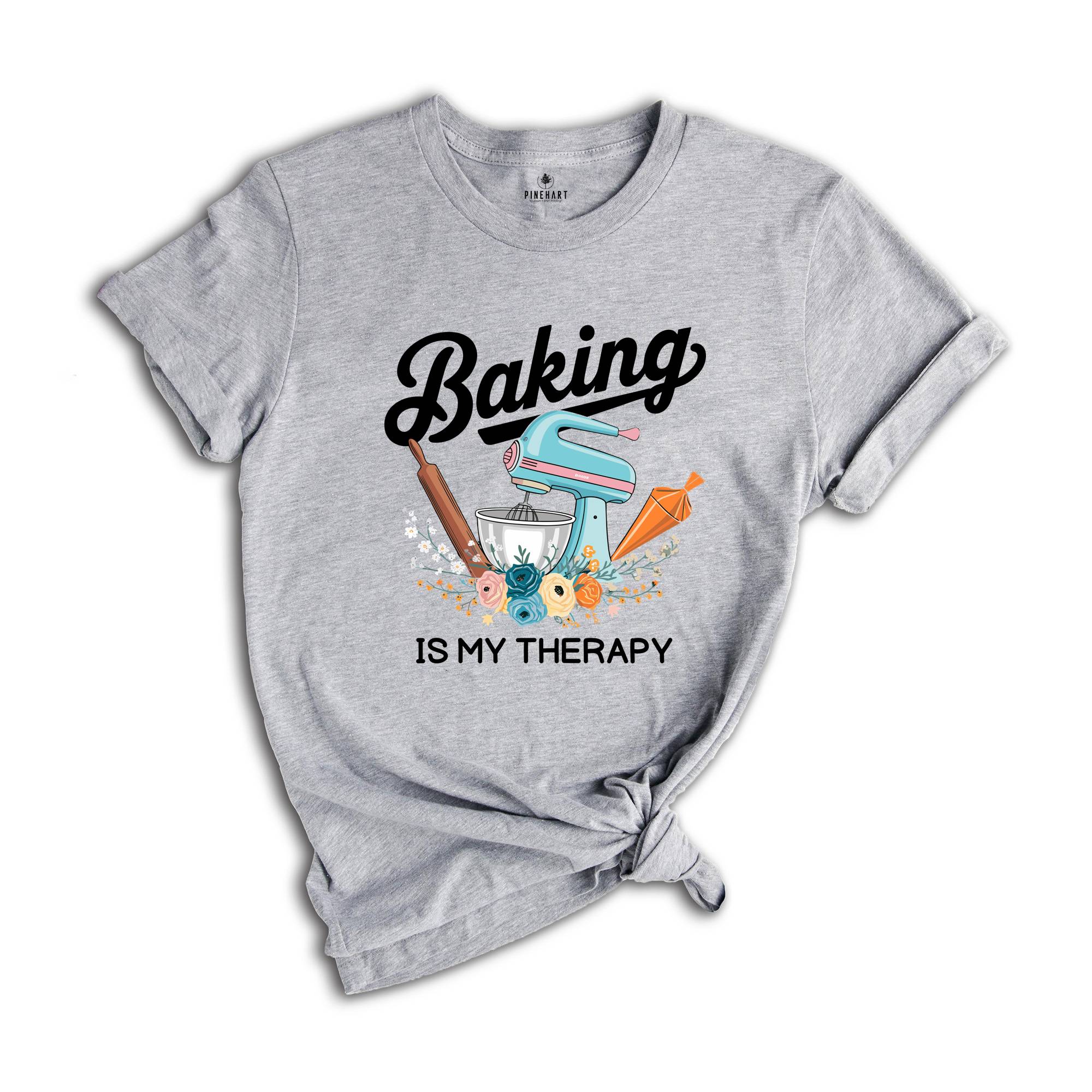 Baking Is My Therapy Shirt, Baking Women Shirt, Baking Shirt, Funny Baker Shirt, Chef Gifts Shirt, Cute Baking Shirt, Baker Shirt