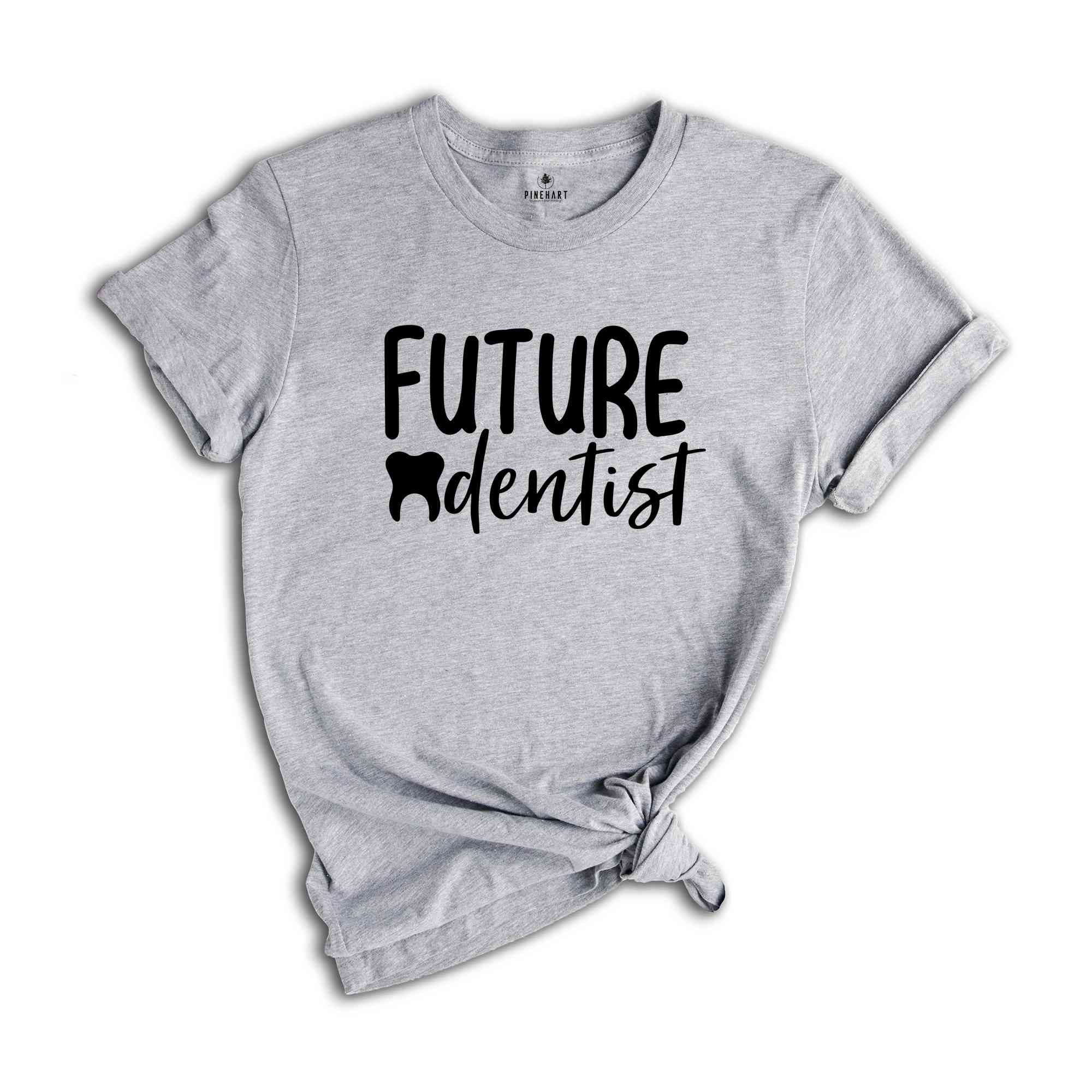 Future Dentist Shirt, Dentist Graduation, Graduation Gifts, Dentist Shirt, Dentist School Shirt, Dentistry Student T Shirt, Dental Student