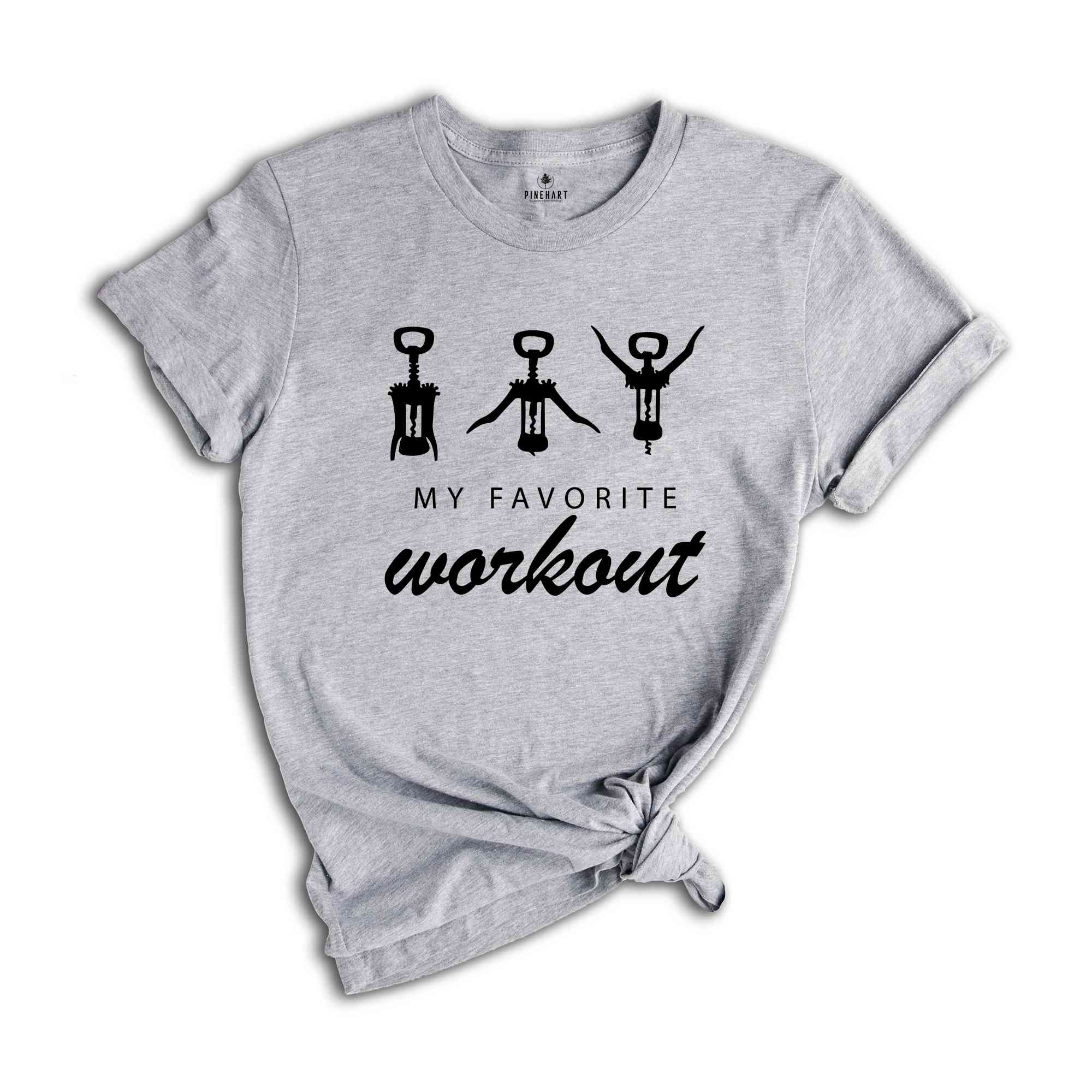 My Favorite Workout Shirt, Funny Wine Shirt, Wine Lover Gift, Workout Shirt, Cute Gym Shirt, Funny Saying Shirt