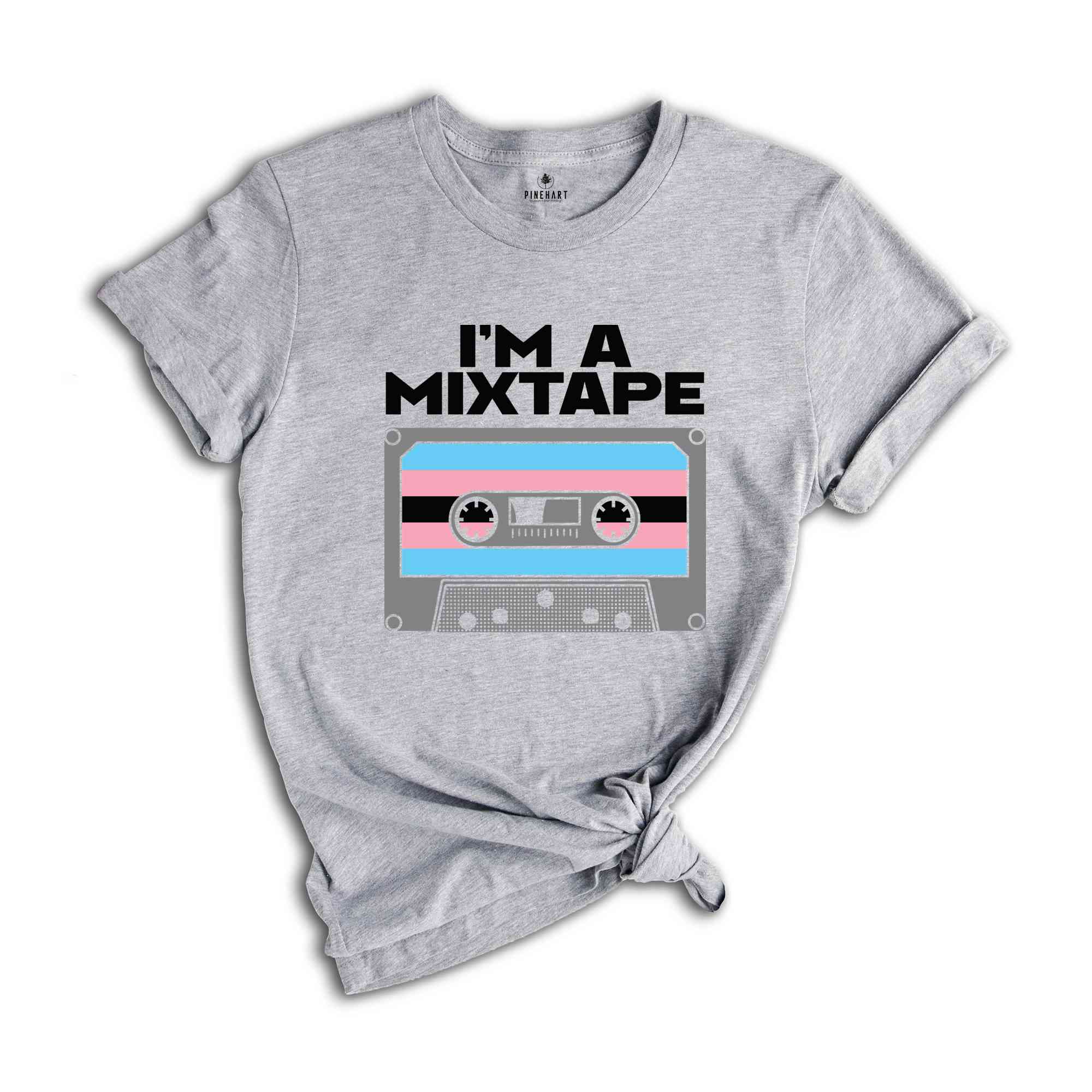 I'm A Mixtape Shirt, Trans Pride Shirt, Gay Pride Shirt, Pride Month Shirt, Queer Shirt, Pride Ally Shirt, Rainbow Shirt, Equality Shirt